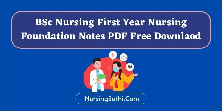 BSc Nursing First Year Nursing Foundation Notes PDF