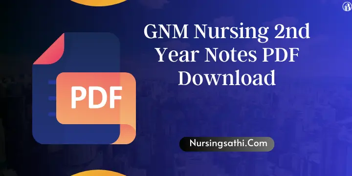 GNM Nursing 2nd Year Notes PDF Download