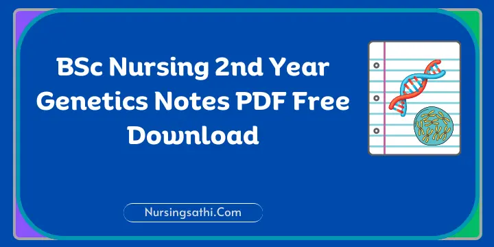 BSc Nursing 2nd Genetics Notes PDF Download
