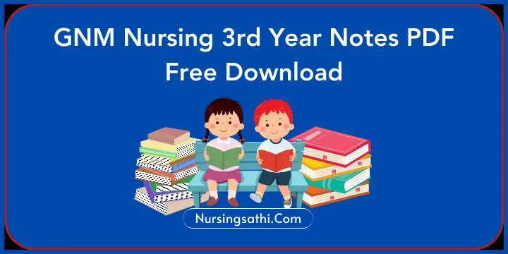 GNM Nursing 3rd Year Notes PDF
