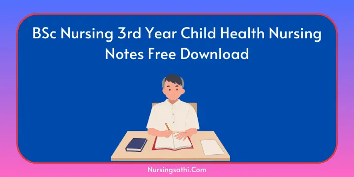Child Health Nursing Notes