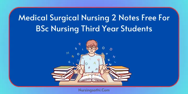 Medical Surgical Nursing 2 Notes